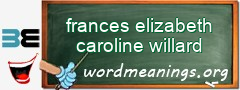 WordMeaning blackboard for frances elizabeth caroline willard